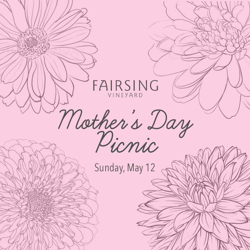 Mother’s Day Picnic at Fairsing Vineyard